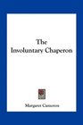 The Involuntary Chaperon