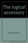 The logical accessory Instructor's manual to accompany Critical thinking fourth edition