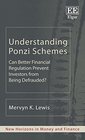 Understanding Ponzi Schemes Can Better Financial Regulation Prevent Investors from Being Defrauded