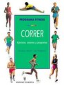 Correr/ Fitness Running Programa Fitness/ Fitness Program