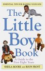 The Little Boy Book  A Guide to the First Eight Years