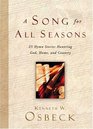 A Song for All Seasons 25 Hymn Stories Honoring God Home and Country