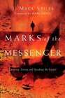 Marks of the Messenger Knowing Living and Speaking the Gospel