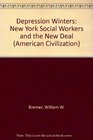 Depression Winters New York Social Workers and the New Deal