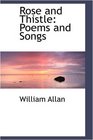 Rose and Thistle Poems and Songs