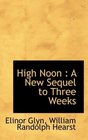 High Noon A New Sequel to Three Weeks