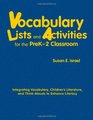 Vocabulary Lists and Activities for the PreK2 Classroom Integrating Vocabulary Childrens Literature and ThinkAlouds to Enhance Literacy