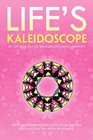 LIFE'S KALEIDOSCOPE AN ANTHOLOGY BY WRITERS IN GOOD COMPANY