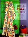 Quick Kids' Quilts EasyToDo Projects for Newborns to Older Children