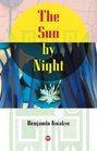 The Sun By Night a novel