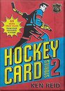 Hockey Card Stories 2 59 More True Tales from Your Favourite Players