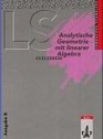 LambacherSchweizer Sekundarstufe II Neubearbeitung Analytische Geometrie mit Linearer Algebra Ausgabe B  EURO