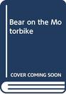 Bear on the Motorbike