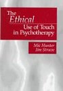 The Ethical Use of Touch in Psychotherapy