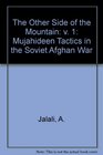 The Other Side of the Mountain v 1 Mujahideen Tactics in the Soviet Afghan War