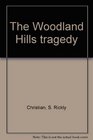 The Woodland Hills tragedy
