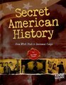 Secret American History From Witch Trials to Internment Camps