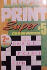 Large Print Super Crosswords 5