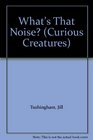 What's That Noise