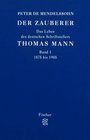 Der Zauberer Das Leben des deutschen Schriftstellers Thomas Mann