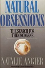 Natural Obsessions The Search for the Oncogene