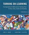Turning on Learning Five Approaches for Multicultural Teaching Plans for Race Class Gender and Disability
