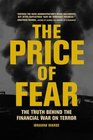 The Price of Fear The Truth behind the Financial War on Terror