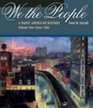 We the People A Brief American History Volume Two Since 1865