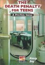 The Death Penalty for Teens A Pro/Con Issue