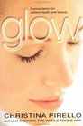 Glow A Prescription for Radiant Health and Beauty