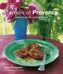 Flavours of Provence Recipes from the South of France