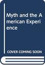 Myth and the American Experience