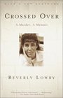 Crossed Over : A Murder, A Memoir