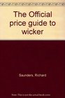 The Official price guide to wicker