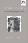 Invisible Guests The Development of Imaginal Dialogues