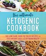 The Ultimate Ketogenic Cookbook 100 LowCarb HighFat Paleo Recipes for Easy Weight Loss and Optimum Health