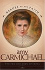 Amy Carmichael For the Children of India