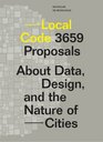 Local Code 3659 Proposals About Data Design and the Nature of Cities