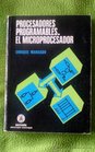 Procesadores programables El microprocesador