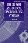 The CDROM and Optical Disc Recording Systems