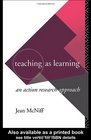 Teaching as Learning An Action Research Approach