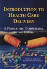 Introduction to Health Care Delivery A Primer for Pharmacists