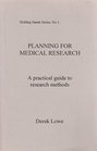 Planning for Medical Research