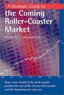 A Strategic Guide to the Coming RollerCoaster Market