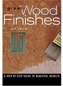 GREAT WOOD FINISHES A STEPBYSTEP GUIDE TO BEAUTIFUL RESULTS