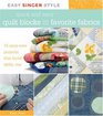 Quilt Blocks and Quilts from Your Favorite Fabrics Recycling Fabrics as You Learn to Quilt