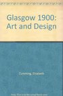 Glasgow 1900 Art and Design