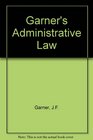 Garner's Administrative Law