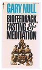 Biofeedback fasting  meditation