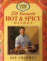 250 Favourite Hot  Spicy Dishes